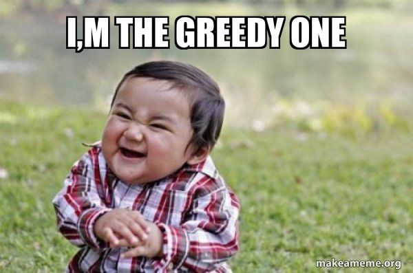 im-the-greedy.jpg